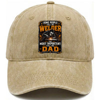 Welding Fathers Day Gift Washed Cotton Baseball Cap Some People Call Me A Welder The Most Important Call Me Dad