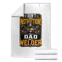 Funny Welder Dad Gift Throw Blanket I Do Not Need Instructions