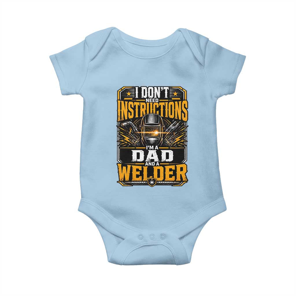 Funny Welder Dad Gift Baby Onesie I Do Not Need Instructions