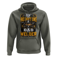 Funny Welder Dad Gift Hoodie I Do Not Need Instructions