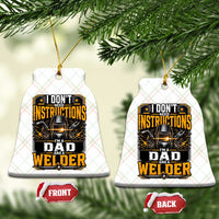 Funny Welder Dad Gift Ceramic Ornament I Do Not Need Instructions