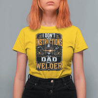Funny Welder Dad Gift T Shirt For Women I Do Not Need Instructions