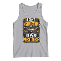 Funny Welder Dad Gift Tank Top I Do Not Need Instructions