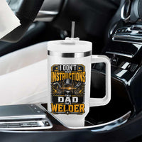Funny Welder Dad Gift Tumbler With Handle I Do Not Need Instructions