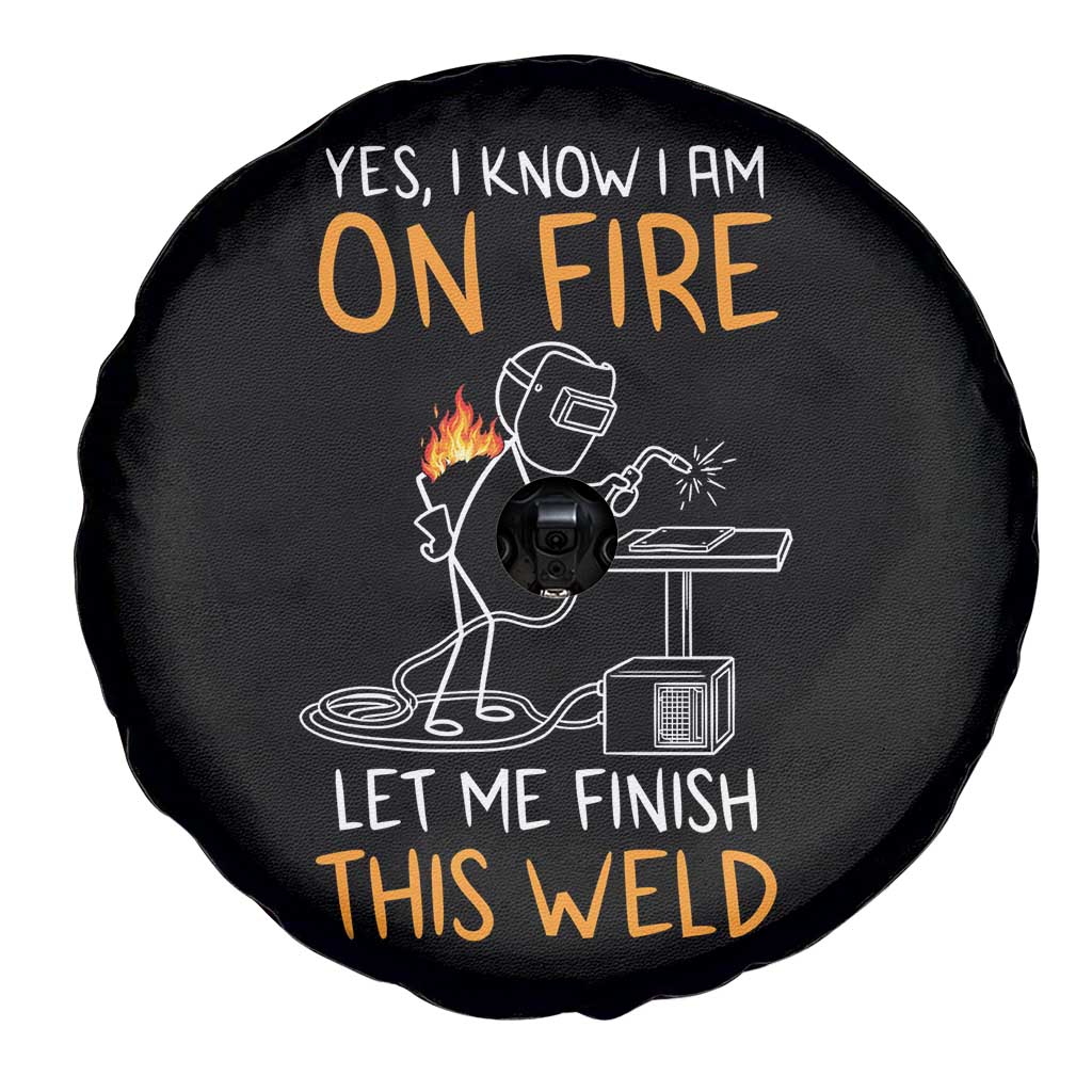 Funny Stickman Welder I Know I Am On Fire Spare Tire Cover Metal Worker Gift
