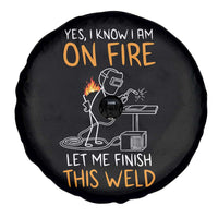 Funny Stickman Welder I Know I Am On Fire Spare Tire Cover Metal Worker Gift