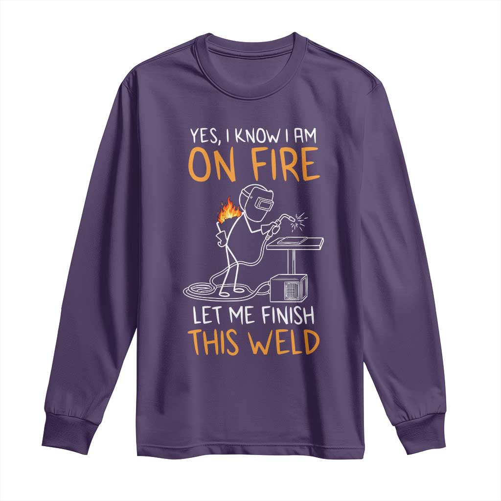 Funny Stickman Welder I Know I Am On Fire Long Sleeve Shirt Metal Worker Gift