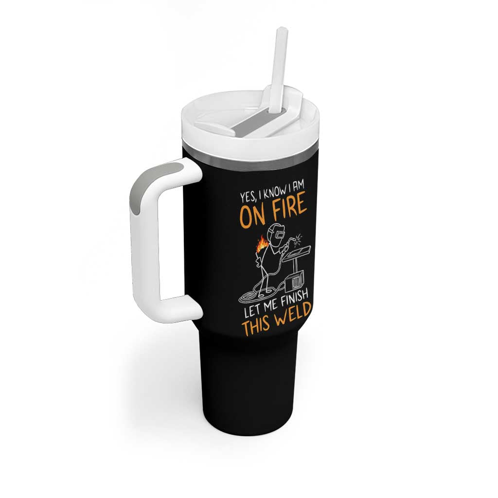 Funny Stickman Welder I Know I Am On Fire Tumbler With Handle Metal Worker Gift