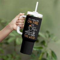 Funny Stickman Welder I Know I Am On Fire Tumbler With Handle Metal Worker Gift