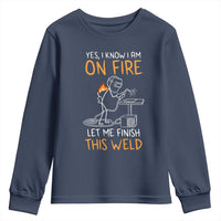 Funny Stickman Welder I Know I Am On Fire Youth Sweatshirt Metal Worker Gift