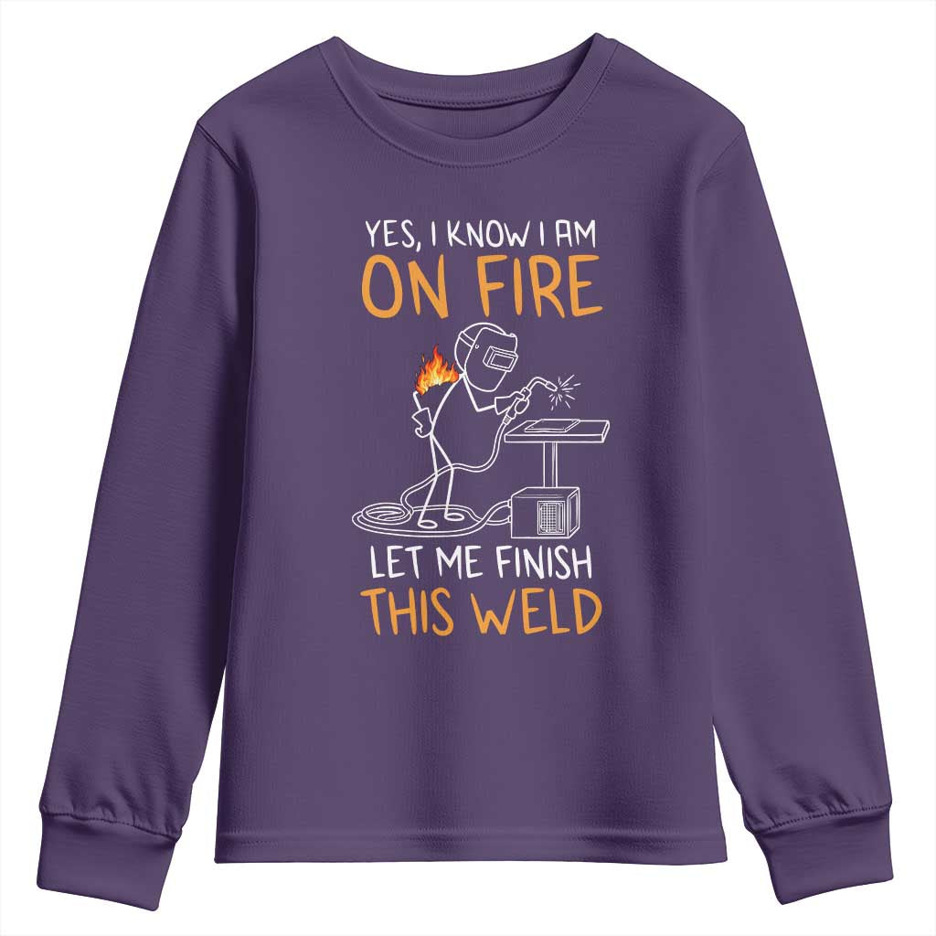 Funny Stickman Welder I Know I Am On Fire Youth Sweatshirt Metal Worker Gift