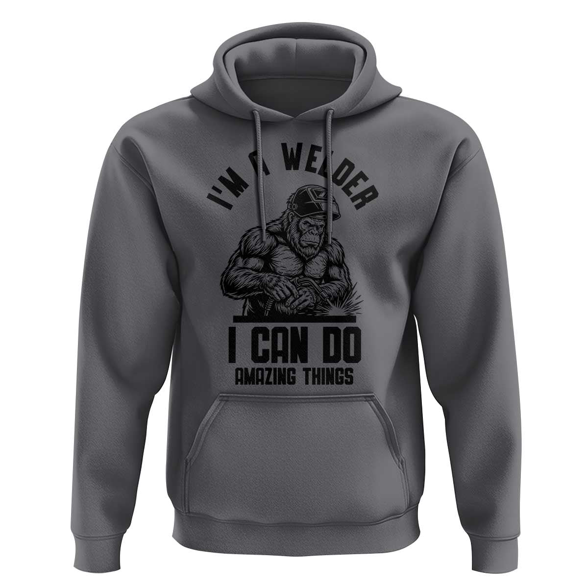 Funny Bigfoot Welder Hoodie I Can Do Amazing Things