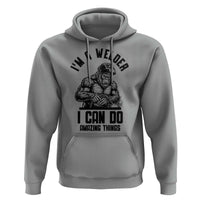 Funny Bigfoot Welder Hoodie I Can Do Amazing Things