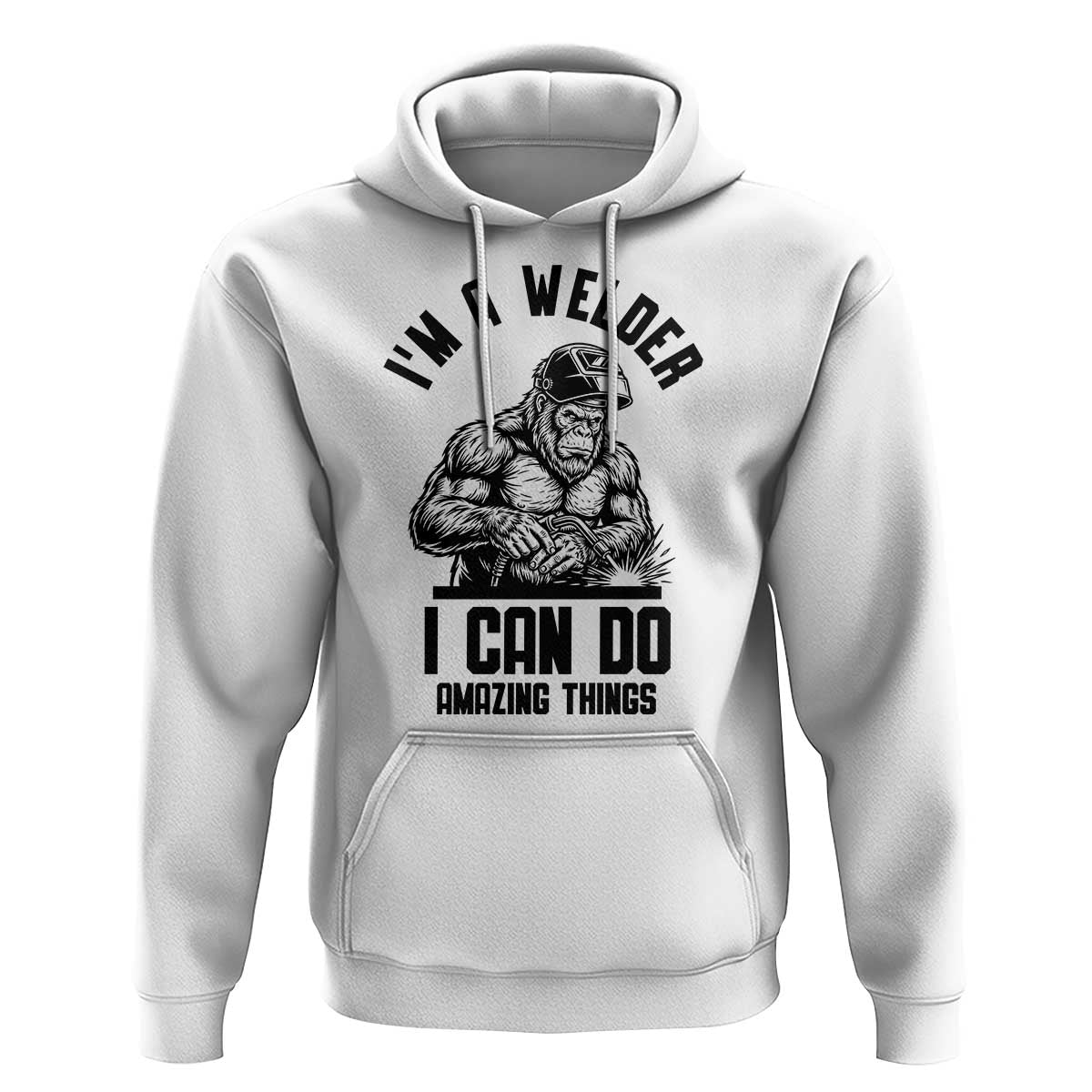 Funny Bigfoot Welder Hoodie I Can Do Amazing Things
