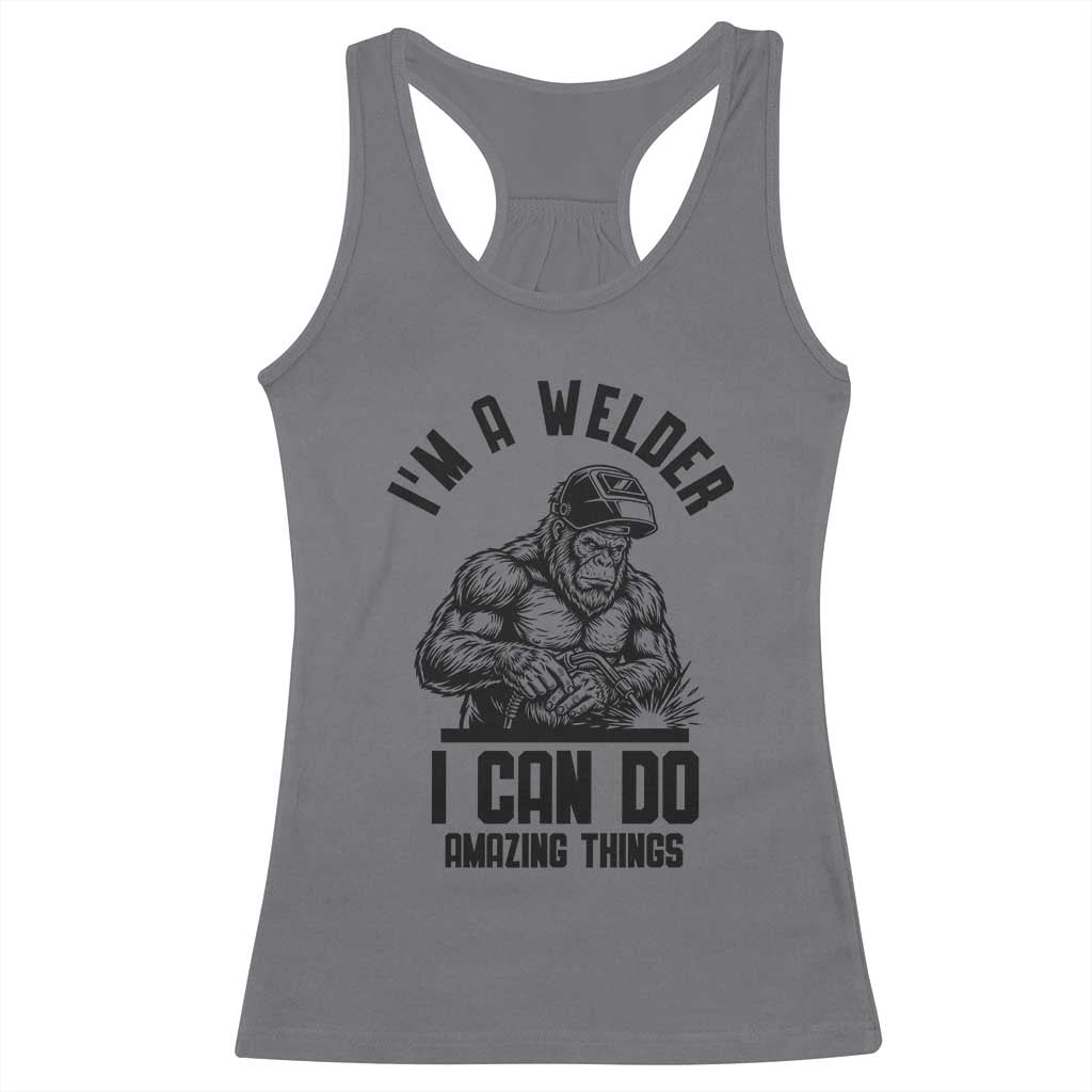 Funny Bigfoot Welder Racerback Tank Top I Can Do Amazing Things