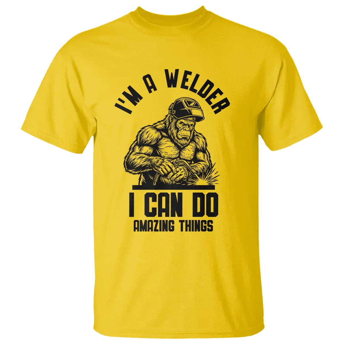 Funny Bigfoot Welder T Shirt I Can Do Amazing Things