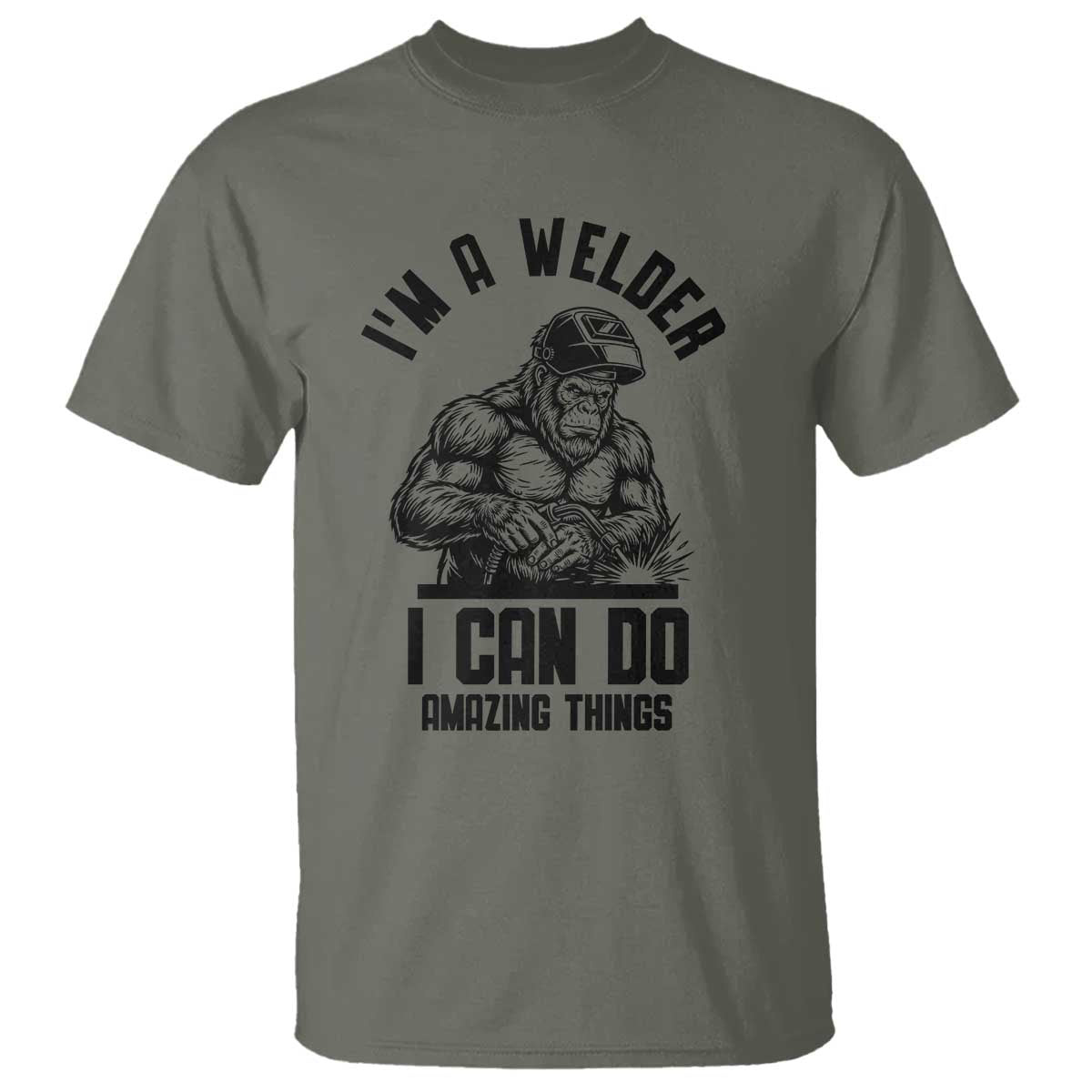 Funny Bigfoot Welder T Shirt I Can Do Amazing Things