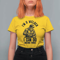 Funny Bigfoot Welder T Shirt For Women I Can Do Amazing Things