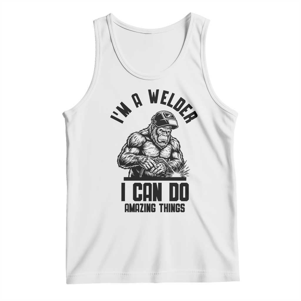 Funny Bigfoot Welder Tank Top I Can Do Amazing Things