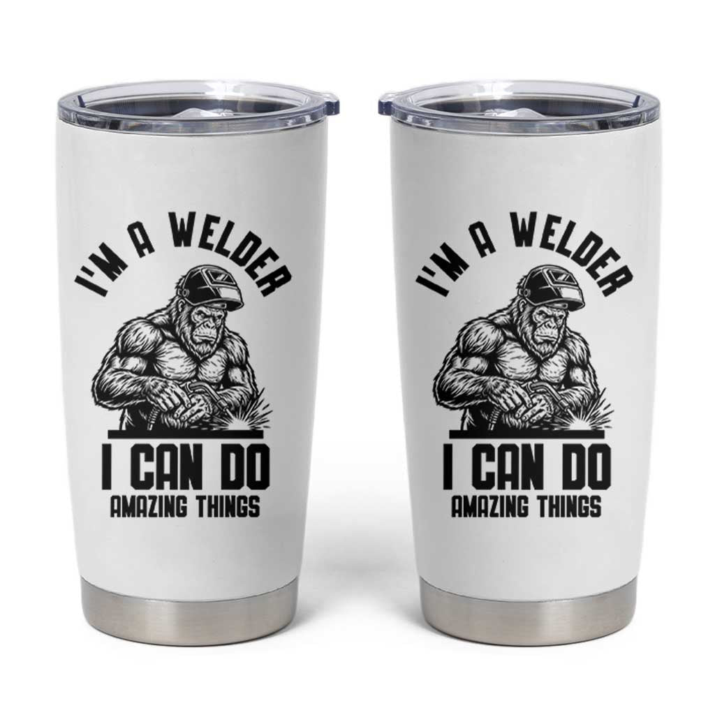 Funny Bigfoot Welder Tumbler Cup I Can Do Amazing Things