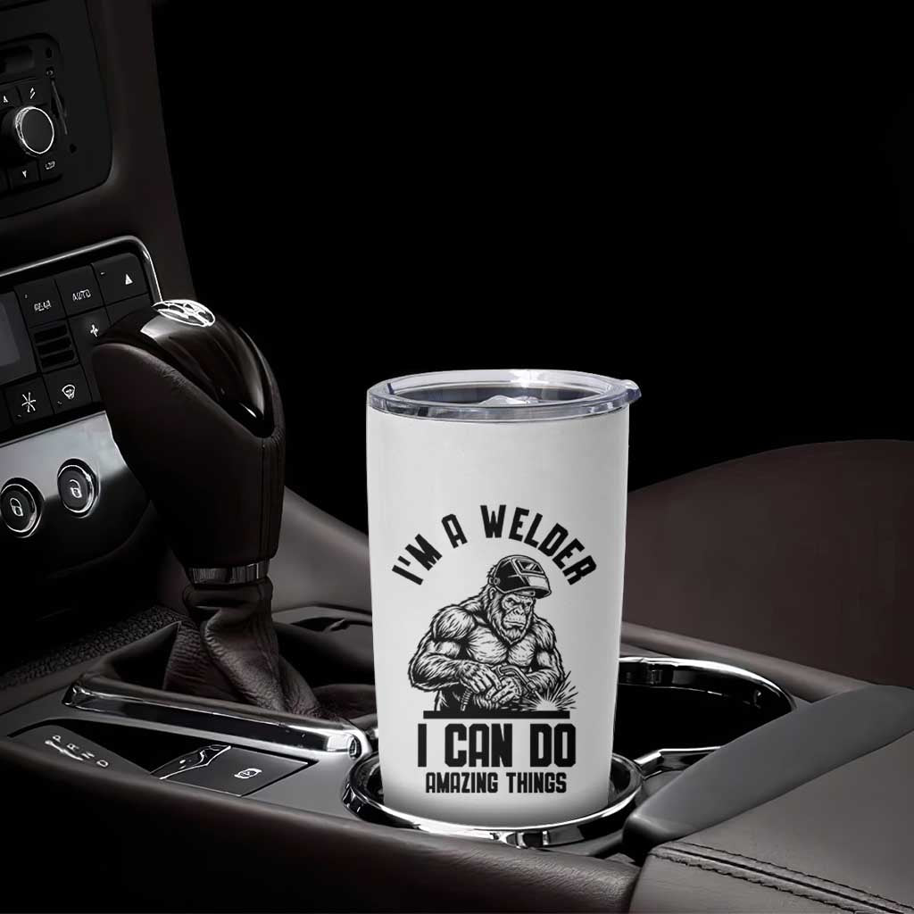 Funny Bigfoot Welder Tumbler Cup I Can Do Amazing Things