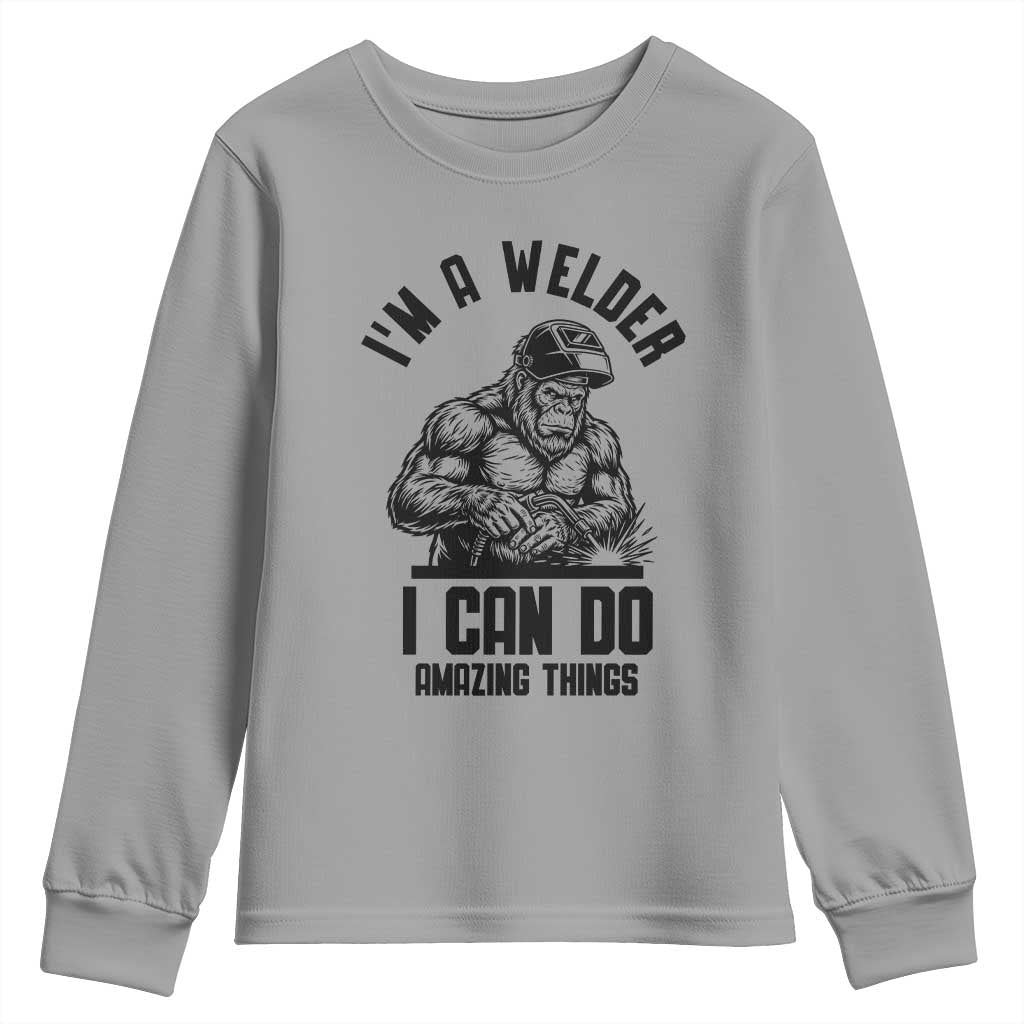 Funny Bigfoot Welder Youth Sweatshirt I Can Do Amazing Things
