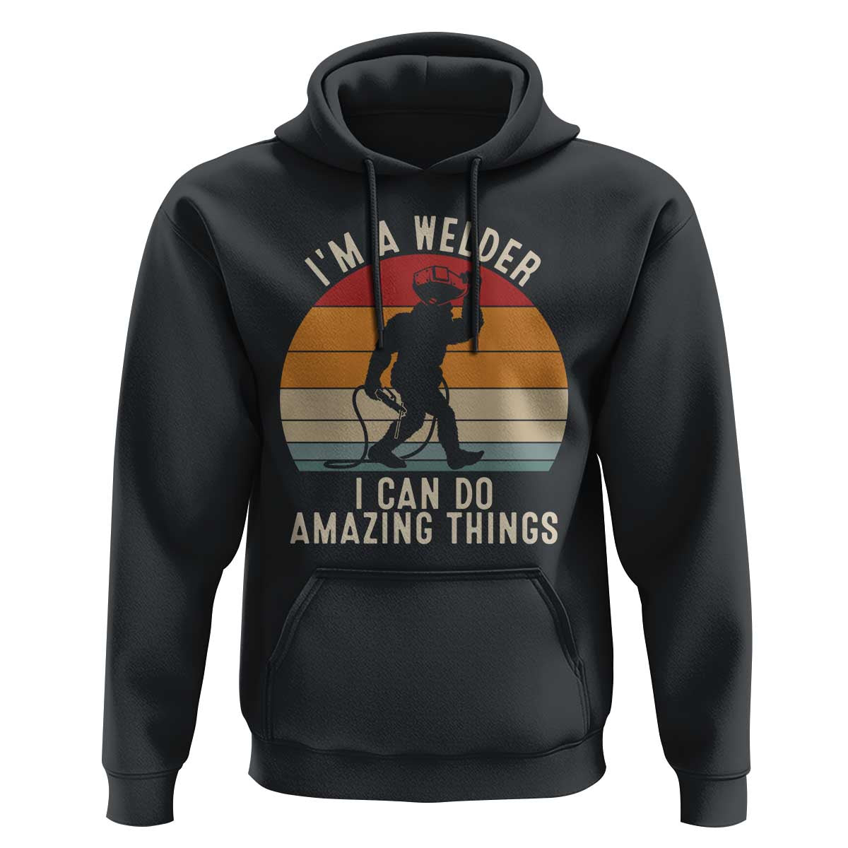 Funny Bigfoot Welding Gift Hoodie I Can Do Amazing Things With A Welder