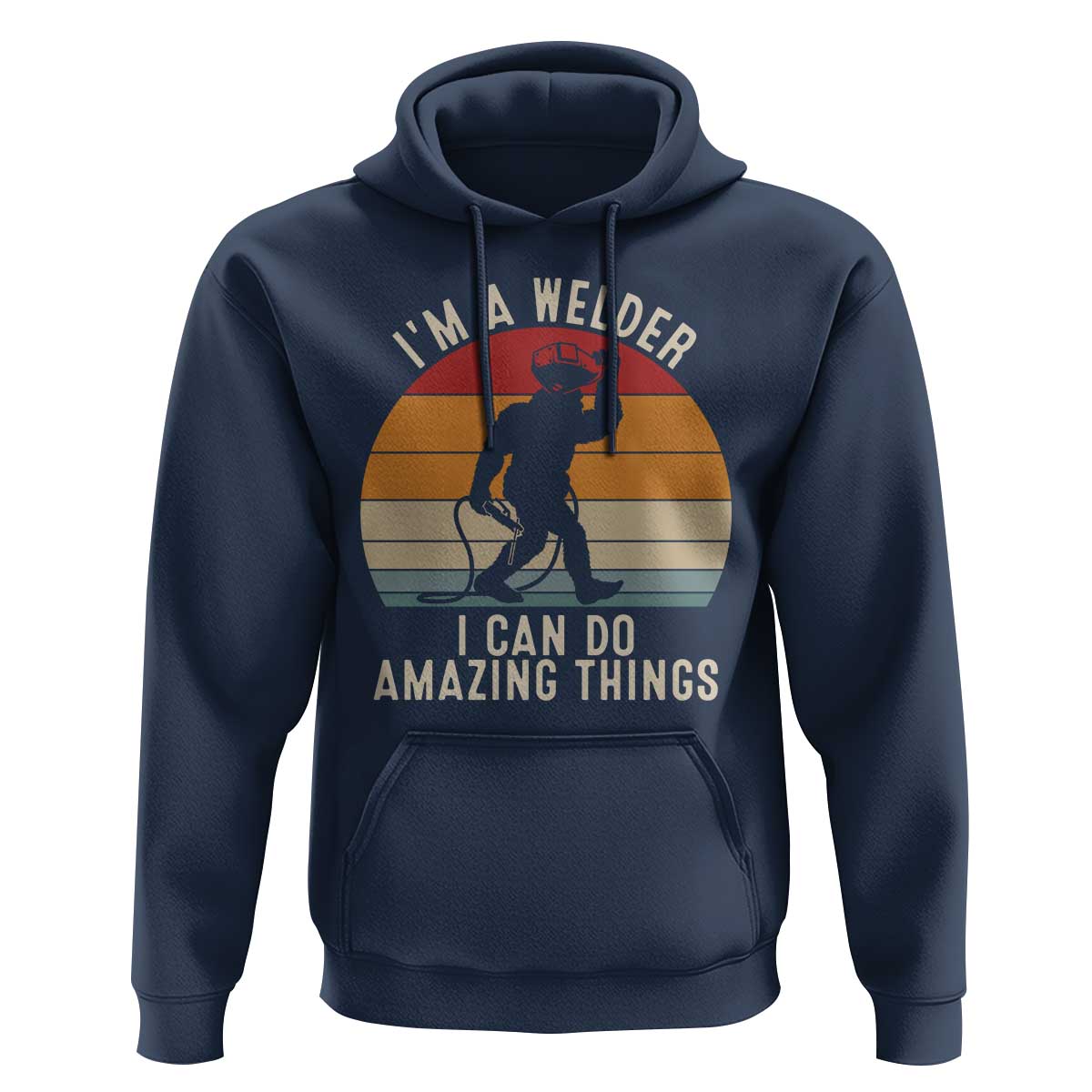 Funny Bigfoot Welding Gift Hoodie I Can Do Amazing Things With A Welder