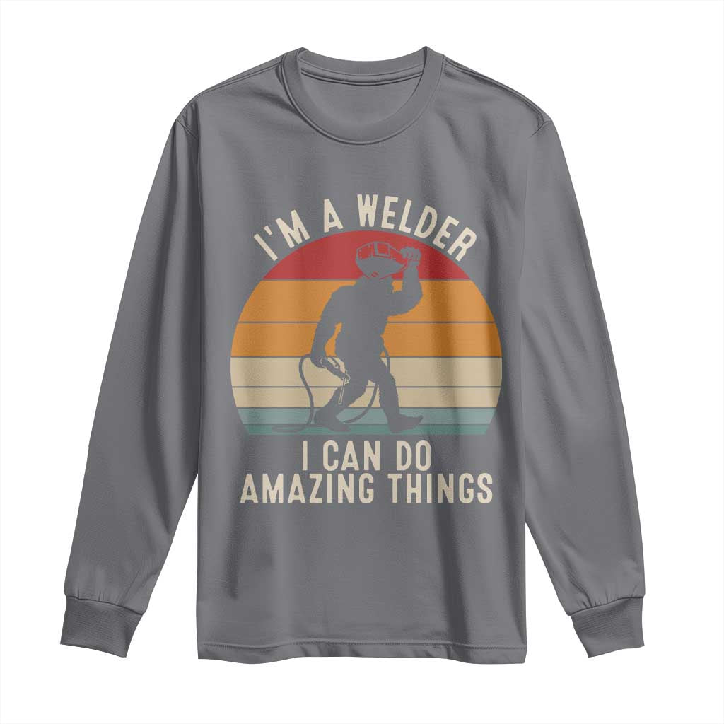 Funny Bigfoot Welding Gift Long Sleeve Shirt I Can Do Amazing Things With A Welder
