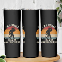 Funny Bigfoot Welding Gift Skinny Tumbler I Can Do Amazing Things With A Welder