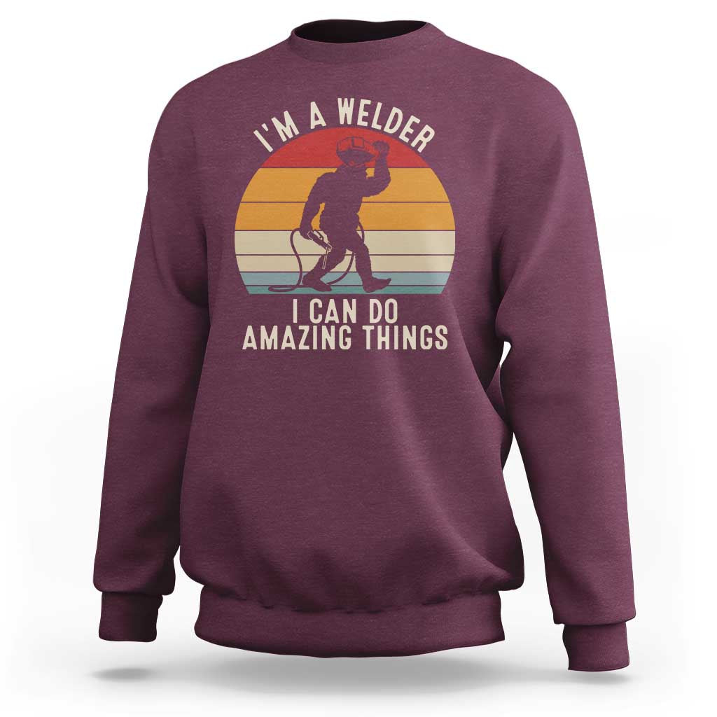 Funny Bigfoot Welding Gift Sweatshirt I Can Do Amazing Things With A Welder