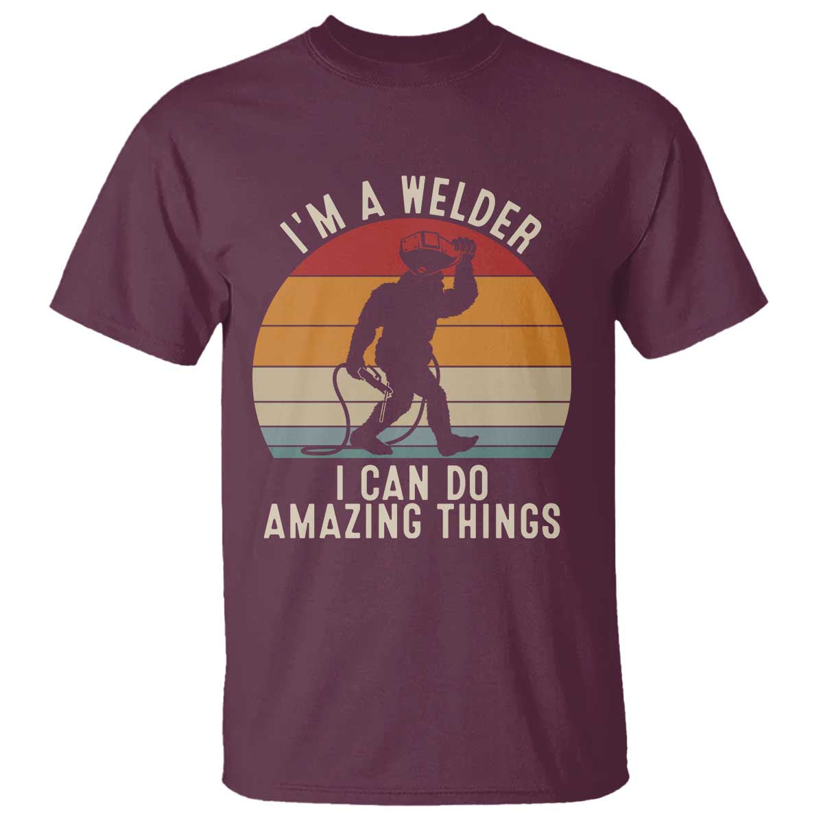Funny Bigfoot Welding Gift T Shirt I Can Do Amazing Things With A Welder