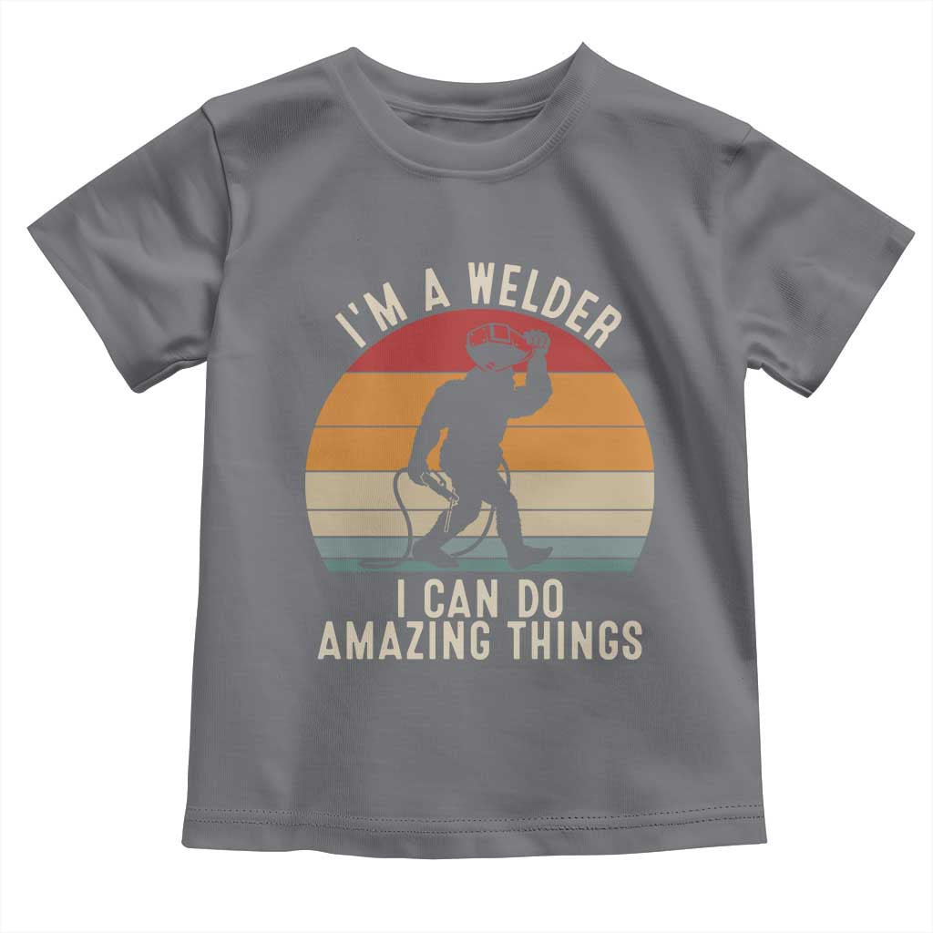 Funny Bigfoot Welding Gift Toddler T Shirt I Can Do Amazing Things With A Welder