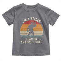 Funny Bigfoot Welding Gift Toddler T Shirt I Can Do Amazing Things With A Welder
