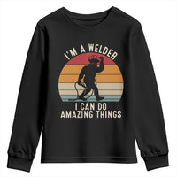 Funny Bigfoot Welding Gift Youth Sweatshirt I Can Do Amazing Things With A Welder