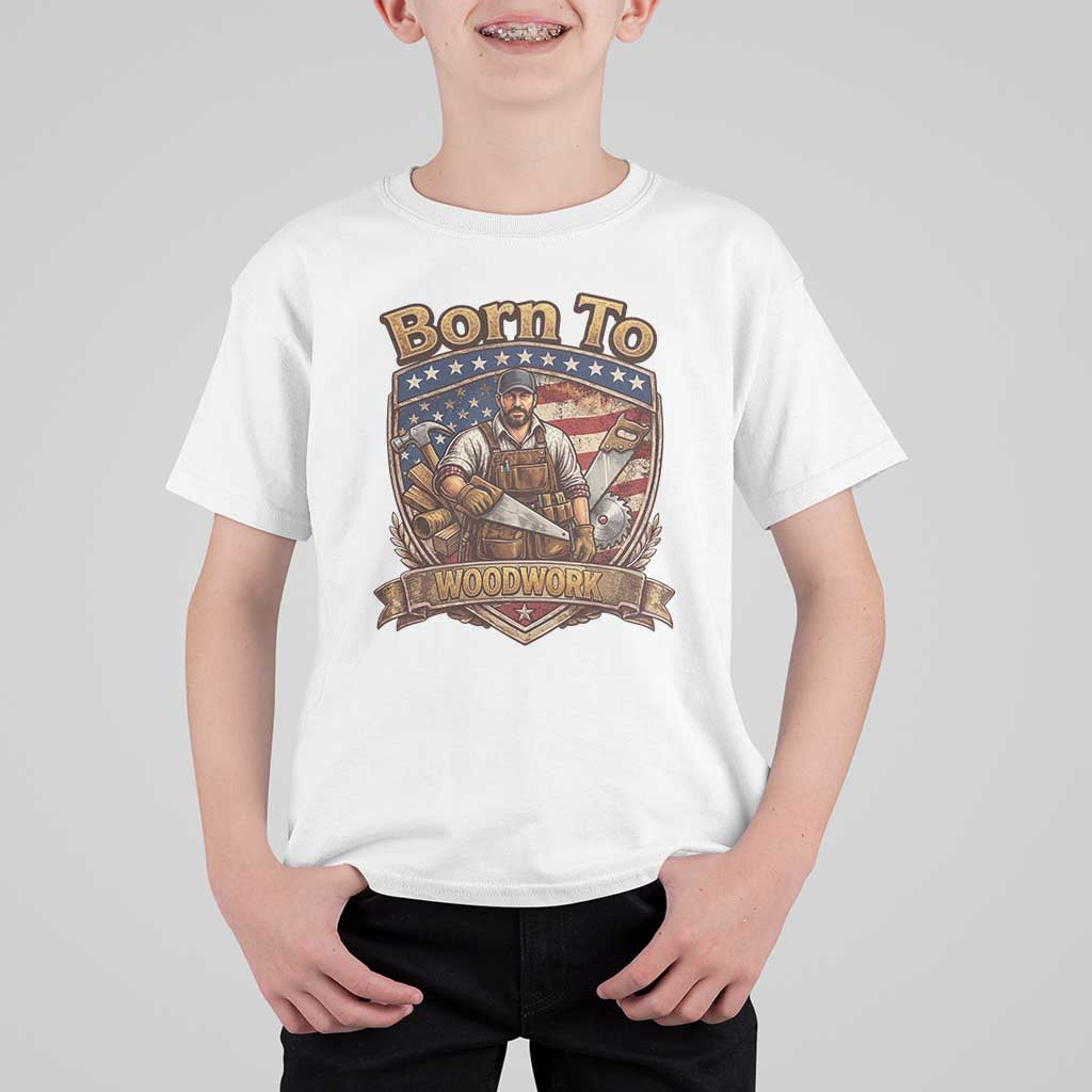 Vintage Woodworker Carpenter Graphic T Shirt For Kid Born To Woodwork