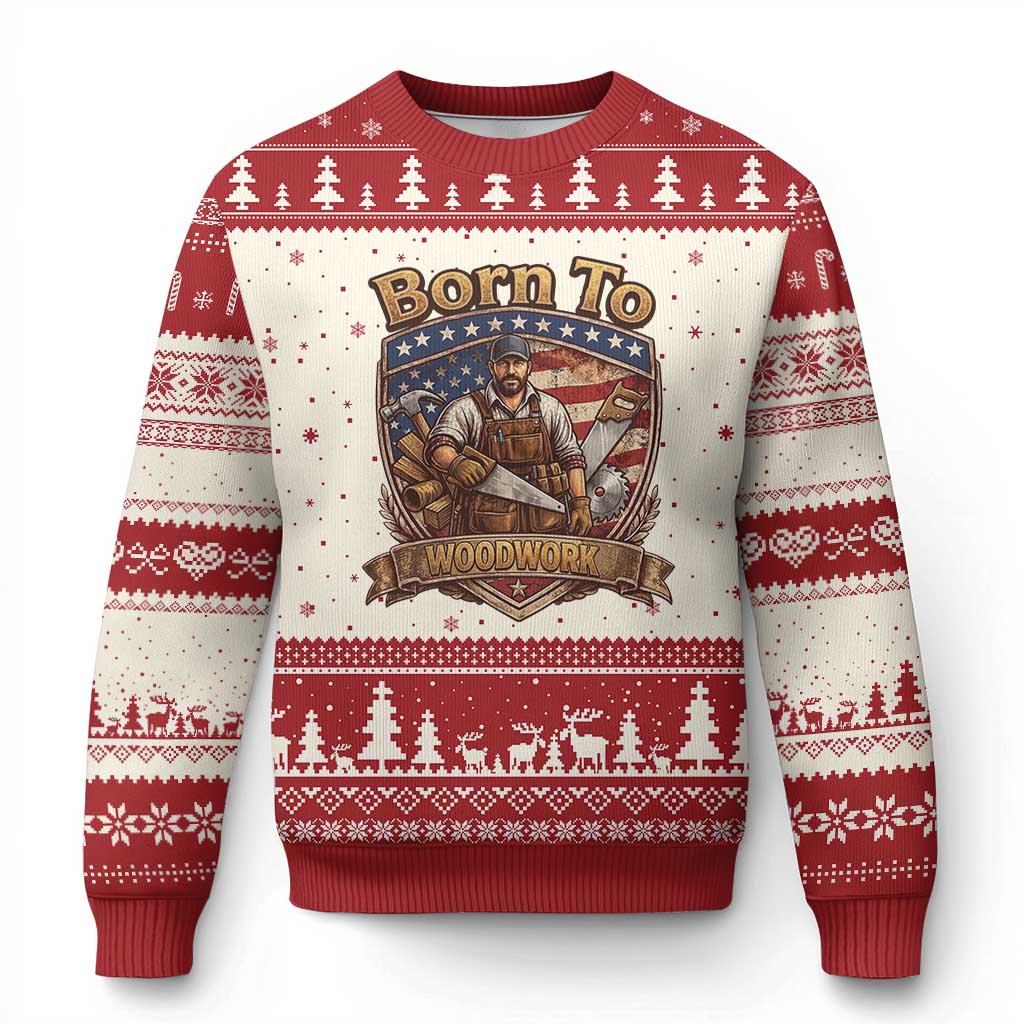 Vintage Woodworker Carpenter Graphic Ugly Christmas Sweater Born To Woodwork