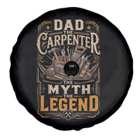 Dad The Carpenter The Myth The Legend Spare Tire Cover Funny Woodworker Carpenter Graphic