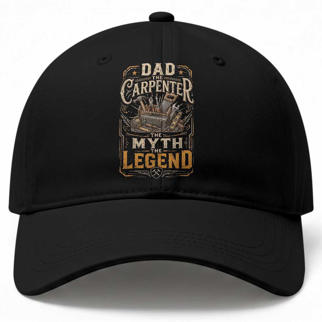 Dad The Carpenter The Myth The Legend Baseball Cap Funny Woodworker Carpenter Graphic