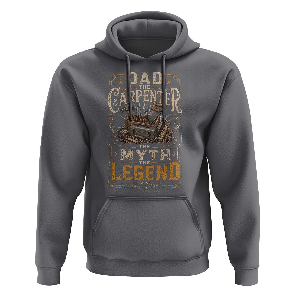 Dad The Carpenter The Myth The Legend Hoodie Funny Woodworker Carpenter Graphic