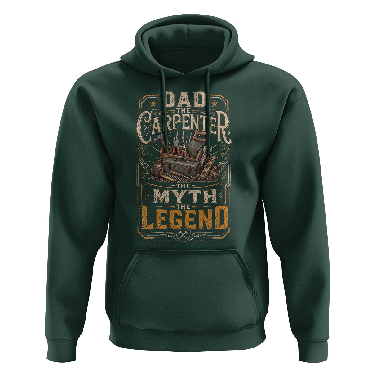 Dad The Carpenter The Myth The Legend Hoodie Funny Woodworker Carpenter Graphic