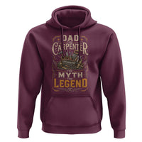 Dad The Carpenter The Myth The Legend Hoodie Funny Woodworker Carpenter Graphic