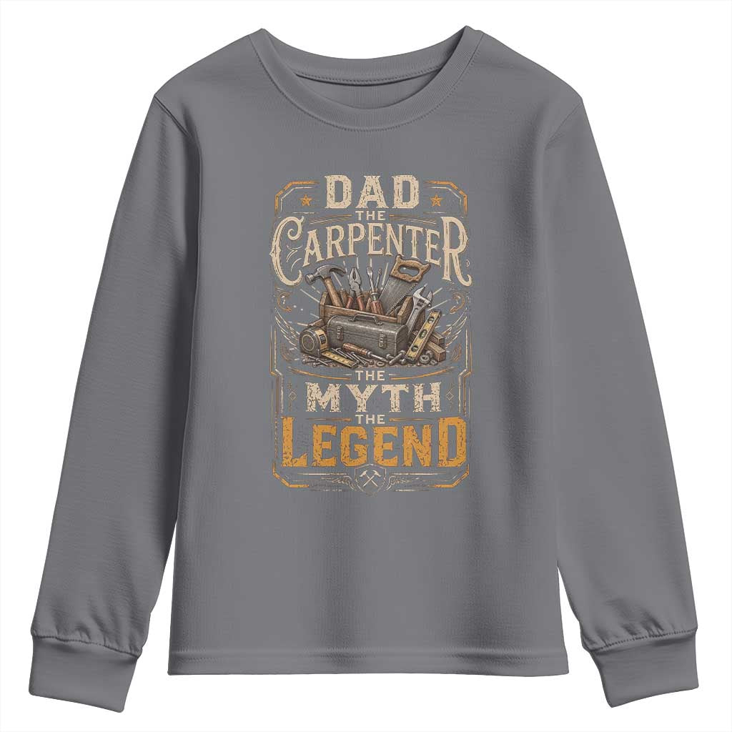 Dad The Carpenter The Myth The Legend Youth Sweatshirt Funny Woodworker Carpenter Graphic