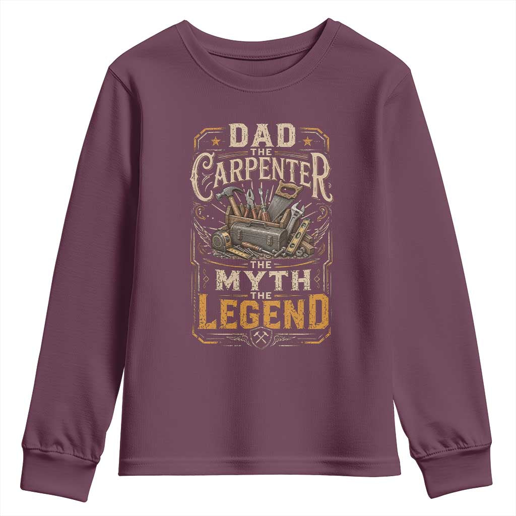 Dad The Carpenter The Myth The Legend Youth Sweatshirt Funny Woodworker Carpenter Graphic