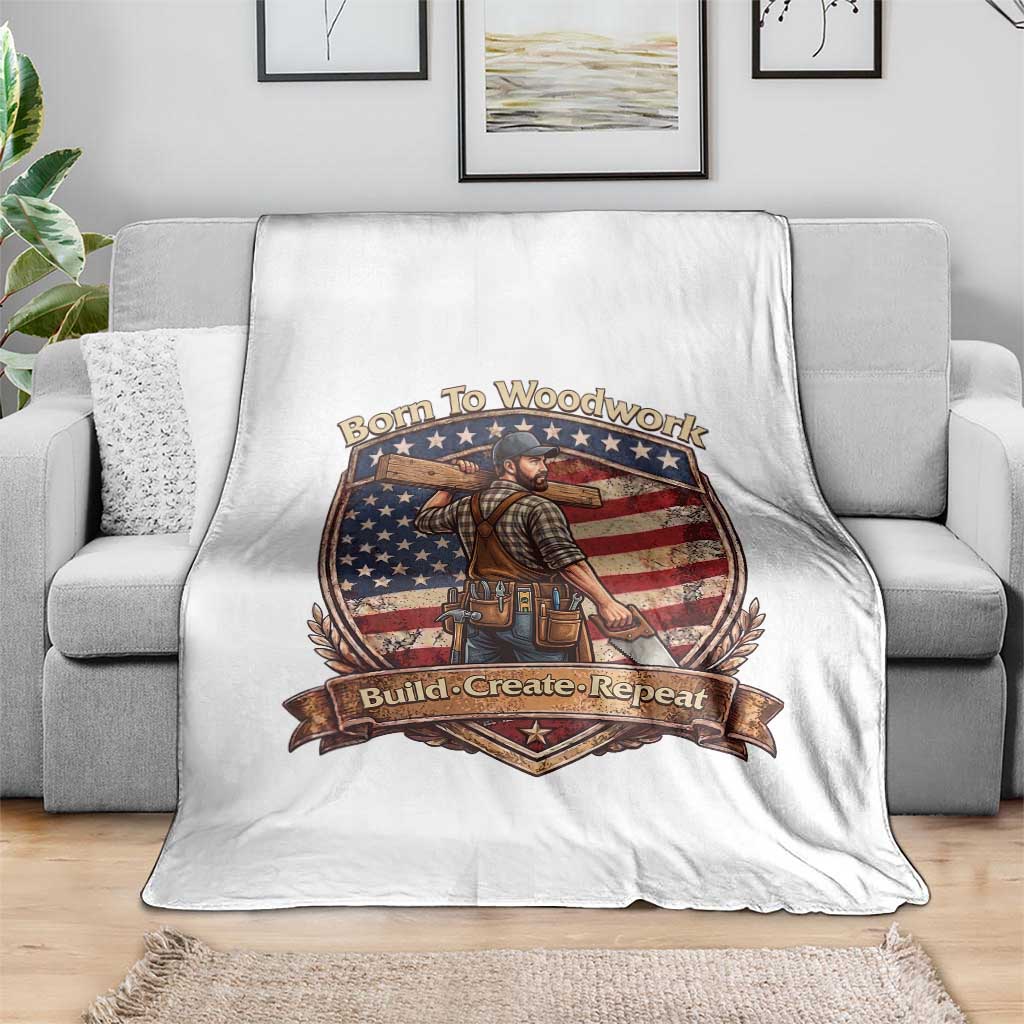 Proud American Woodworker Throw Blanket Born To Woodwork Patriotic Gift