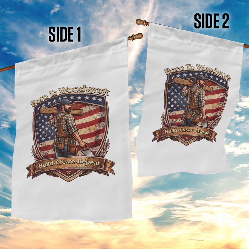 Proud American Woodworker Garden Flag Born To Woodwork Patriotic Gift
