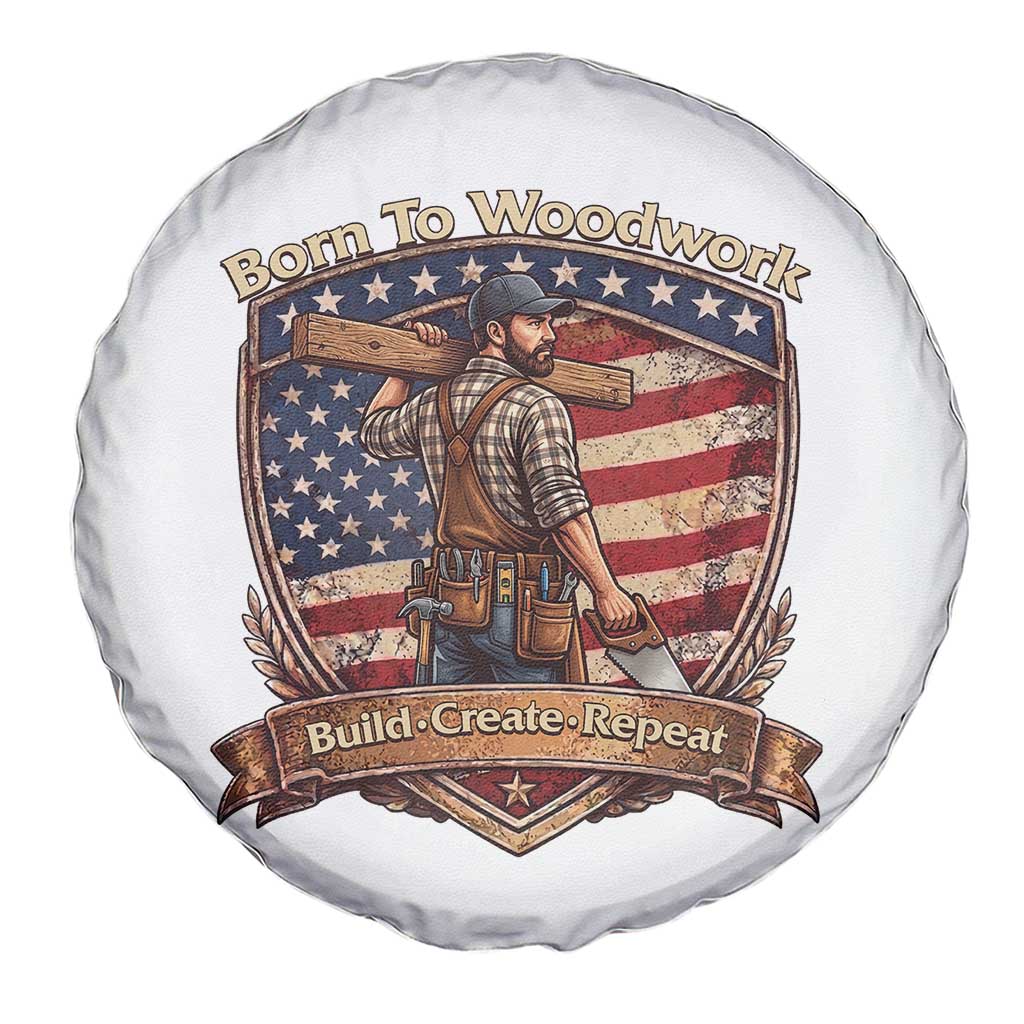 Proud American Woodworker Spare Tire Cover Born To Woodwork Patriotic Gift