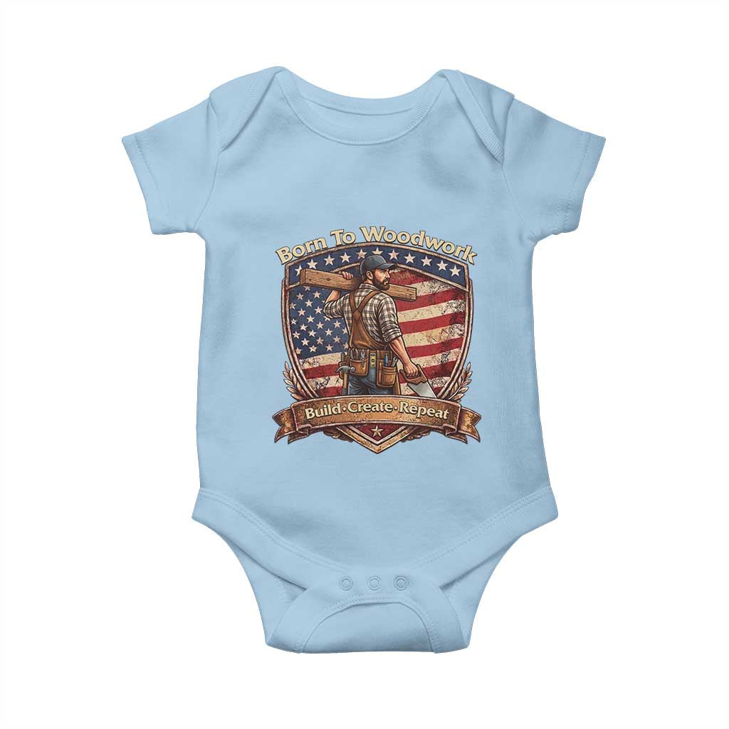 Proud American Woodworker Baby Onesie Born To Woodwork Patriotic Gift