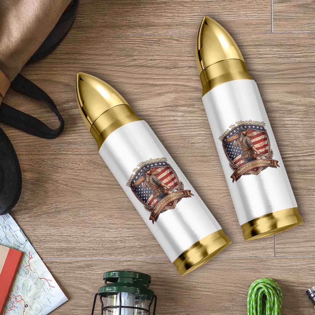 Proud American Woodworker Bullet Tumbler Born To Woodwork Patriotic Gift