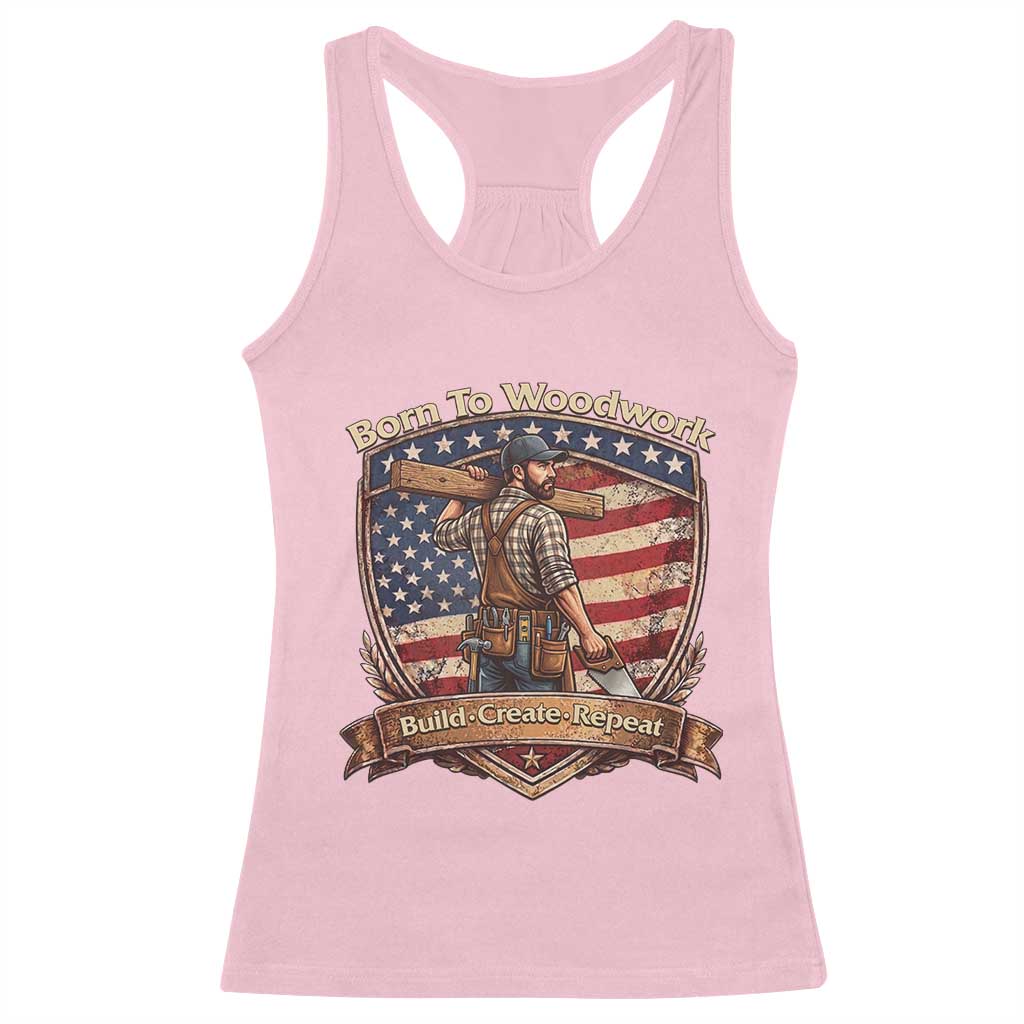 Proud American Woodworker Racerback Tank Top Born To Woodwork Patriotic Gift